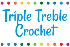 Triple Treble Crochet