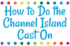 How to Do the Channel Island Cast On