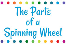 The Parts of a Spinning Wheel