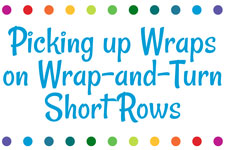 Picking up Wraps on Wrap-and-Turn Short Rows