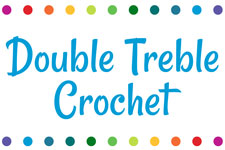 Double Treble Crochet