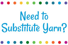 Need to Substitute Yarn?