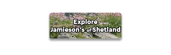 Explore Jamieson's of Shetland