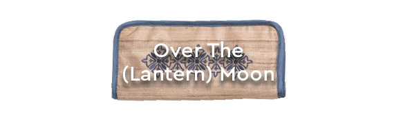 CTA: Over The (Lantern) Moon