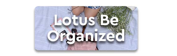 CTA: Lotus Be Organized