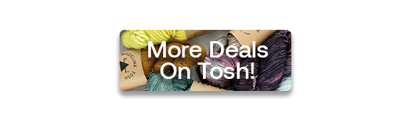 CTA: More Deals On Tosh! text on skeins of variegated yarn