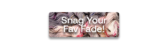 CTA: Snag Your Fav Fade! text over pink and grey unraveled yarn