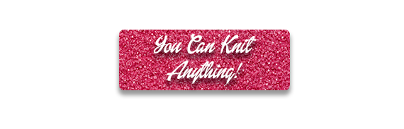 She Can Knit Anything!