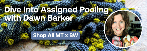 Dive Into Assigned Pooling with Dawn Barker Shop All MT x BW with a blue shawl with green bobbles