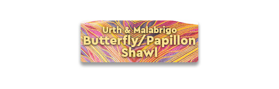 CTA: Urth and Malabrigo Butterfly/Papillon Shawl