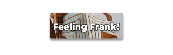 CTA: Feeling Frank!