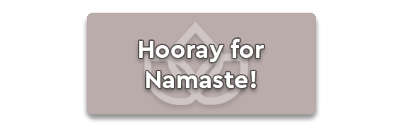 Hooray For Namaste!