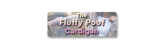 CTA: The Fluffy Pouf Cardigan