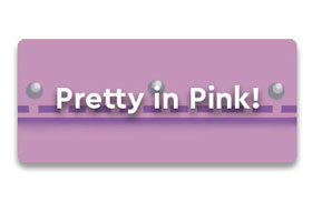 CTA 2: Pretty in Pink!