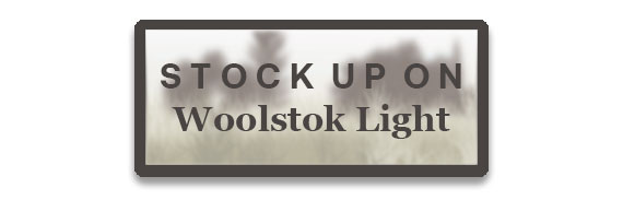 CTA: Stock Up On Woolstok Light