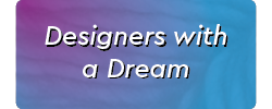 Designers with a Dream