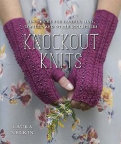 Knockout Knits by Laura Nelkin