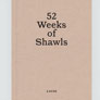 Laine Magazine 52 Weeks Books - 52 Weeks of Shawls