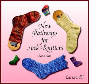New Pathways for Sock Knitters - New Pathways for Sock Knitters - Book One