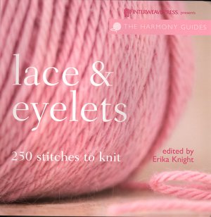 Harmony Guide - Lace and Eyelets - 250 Stitches to Knit