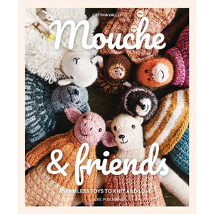 Mouche & Friends: Seamless Toys to Knit and Love - Mouche & Friends: Seamless Toys to Knit by Laine Magazine