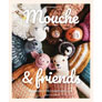 Laine Magazine Mouche & Friends: Seamless Toys to Knit and Love  - Mouche & Friends: Seamless Toys to Knit