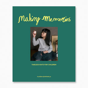 Claudia Quintanilla Books - Making Memories: Timeless Children's Knits by Laine Magazine