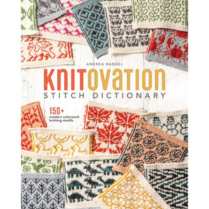 KnitOvation Stitch Dictionary - KnitOvation Stitch Dictionary by Andrea Rangel