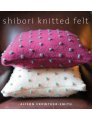 Alison Crowther-Smith Shibori Knitted Felt - Shibori Knitted Felt Books photo