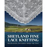 Carol Christiansen Books - Shetland Fine Lace Knitting (Pre-Order, Ships April)