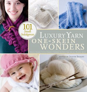 One-Skein Wonders - Luxury Yarn One-Skein Wonders