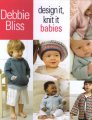 Debbie Bliss Books - Design It, Knit It Babies