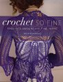 Kristin Omdahl Crochet So Fine - Crochet So Fine Books photo