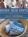 Julie Turjoman Brave New Knits - Brave New Knits Books photo