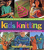 Kids Books - Kids Knitting - Projects for Kids of All Ages. Softcover
