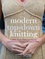 Kristina McGowan Modern Top-Down Knitting