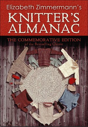 Knitter's Almanac (The Commemorative Edition)