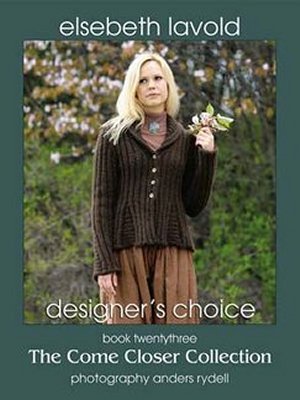 Designer's Choice - Book 23: The Come Closer Collection