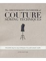 Lynda Maynard The Dressmaker's Handbook of Couture Sewing Techniques - The Dressmaker's Handbook of Couture Sewing Techniques Books photo
