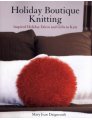 Mary Jean Daigneault Holiday Boutique Knitting - Holiday Boutique Knitting Books photo