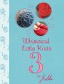 Ysolda Teague Whimsical Little Knits - Whimsical Little Knits Book 3 Books photo