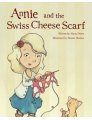 Alana Dakos Annie and the Swiss Cheese Scarf - Annie and the Swiss Cheese Scarf Books photo
