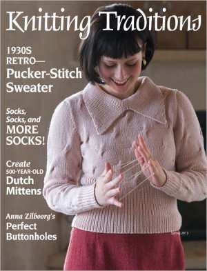 Knitting Traditions Magazine - Spring 2013