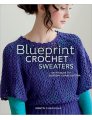 Robyn Chachula Blueprint Crochet Sweaters - Blueprint Crochet Sweaters Books photo