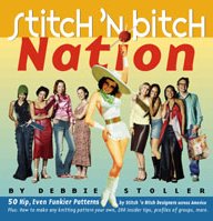 Stitch 'N Bitch: The Knitter's Handbook - Stitch 'N Bitch Nation