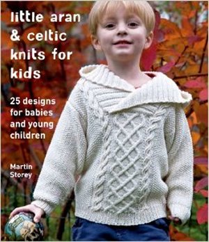 Martin Storey Pattern Books - Little Aran and Celtic Knits for Kids