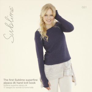 Sublime Books - 681 - The First Sublime Superfine Alpaca DK Hand Knit Book