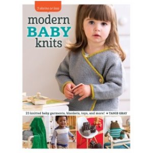 3 Skeins or Less: Modern Baby Knits