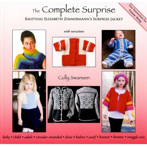 The Complete Surprise - Knitting Elizabeth Zimmermann's Surprise Jacket