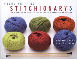 Vogue Knitting Book - Stitchionary Vol 3: Color Knitting